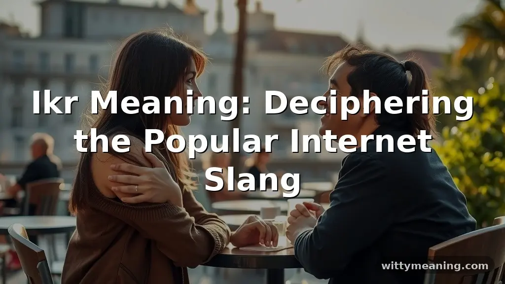 ikr meaning