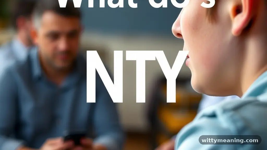 Understanding the Core Meaning of NTY - what does nty mean