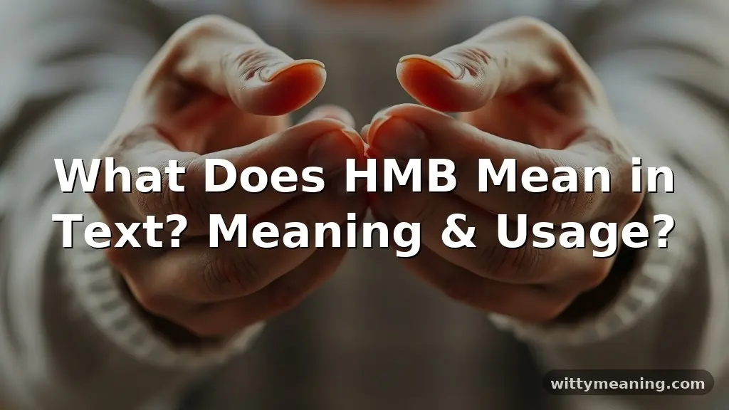 what does hmb mean in text