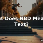 what does nbd mean in text