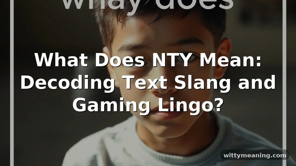 what does nty mean