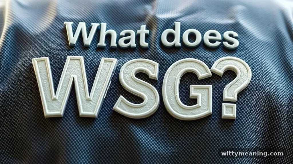 Common Misunderstandings and Variations - what does wsg mean