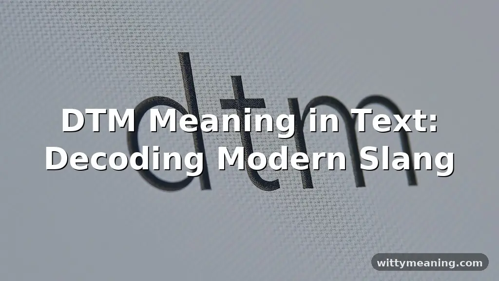 dtm meaning in text