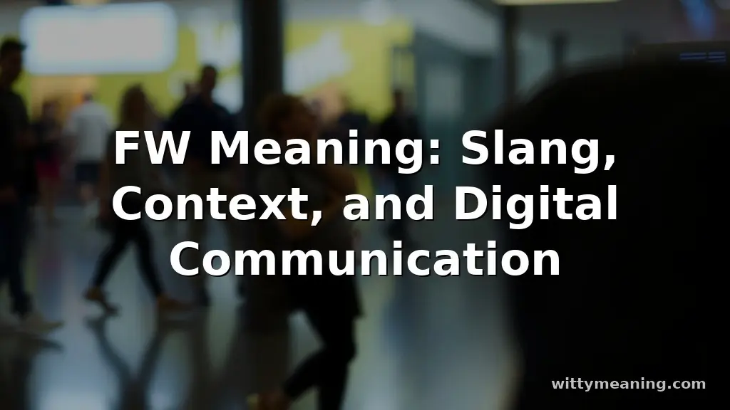 fw meaning
