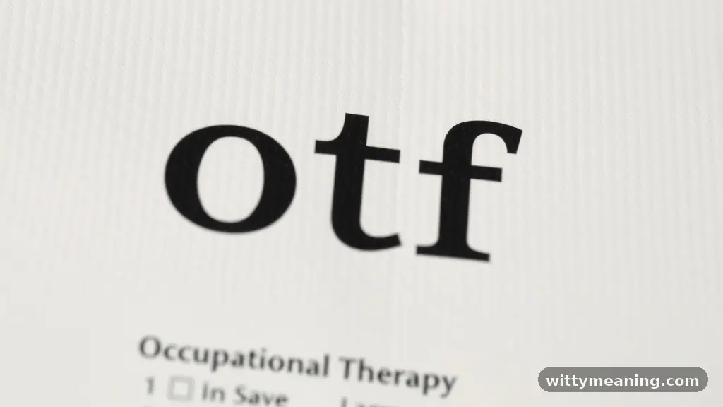 Medical Abbreviations and Occupational Therapy - otf meaning