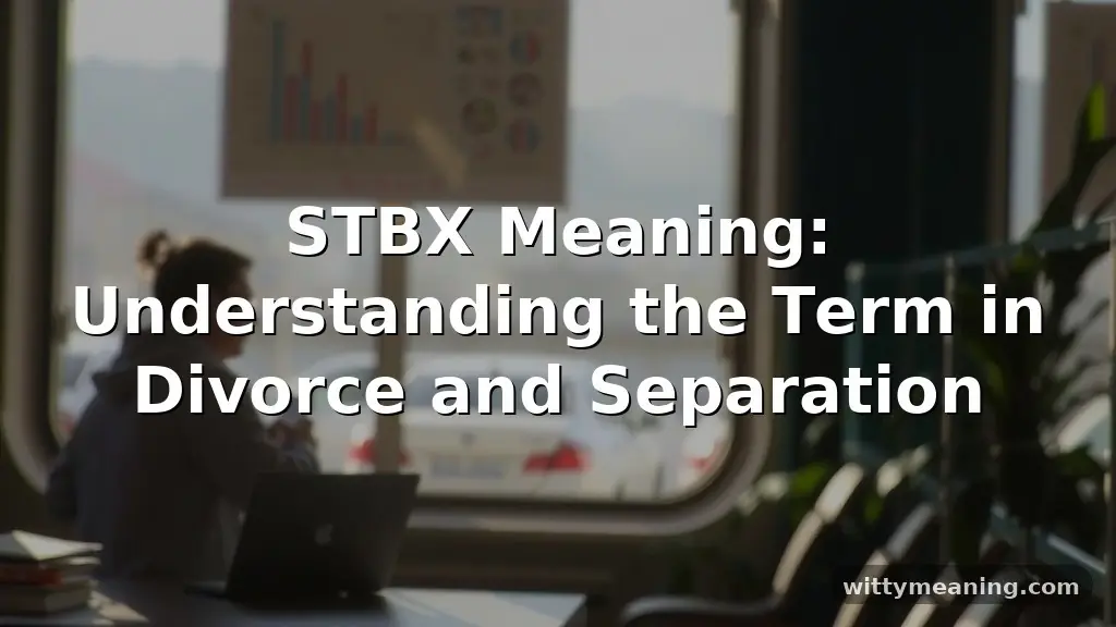 stbx meaning