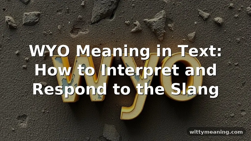wyo meaning in text
