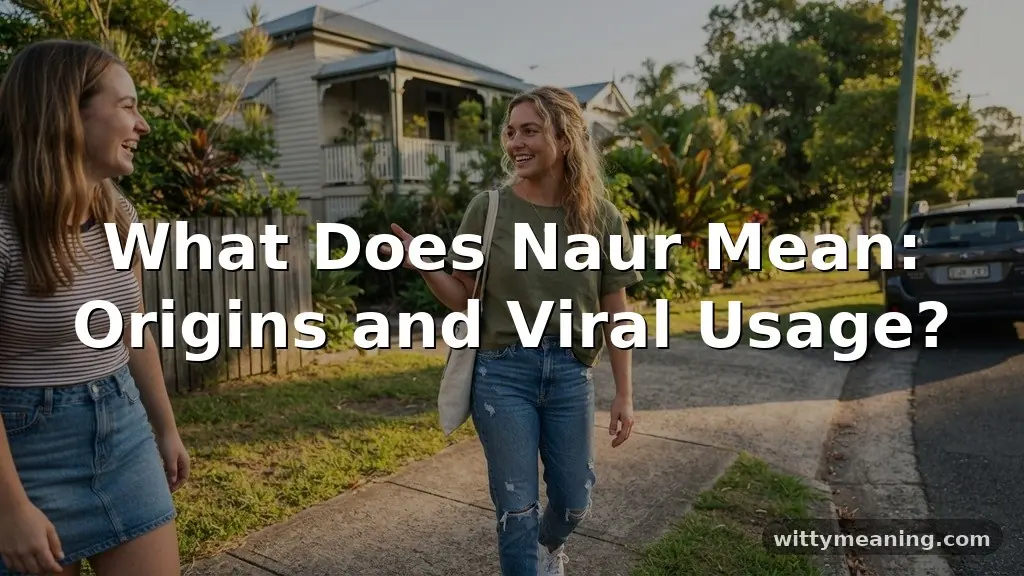 what does naur mean
